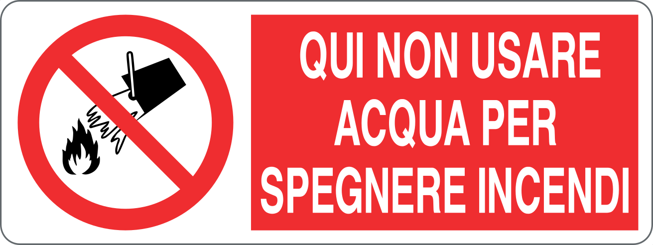 Cartello "Non usare acqua per spegnere incendi"