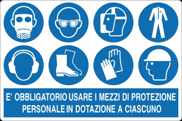 Cartello "È obbligatorio usare i mezzi di protezione personale in dotazione a ciascuno"