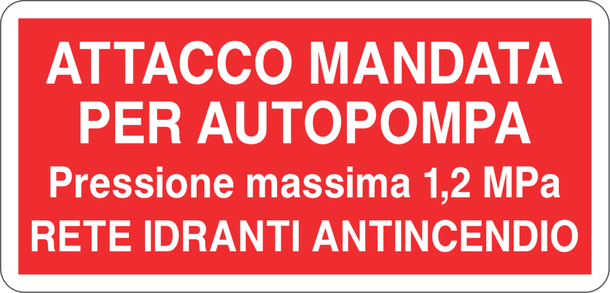 Cartello "Attacco mandata per autopompa rete idranti antincendio"