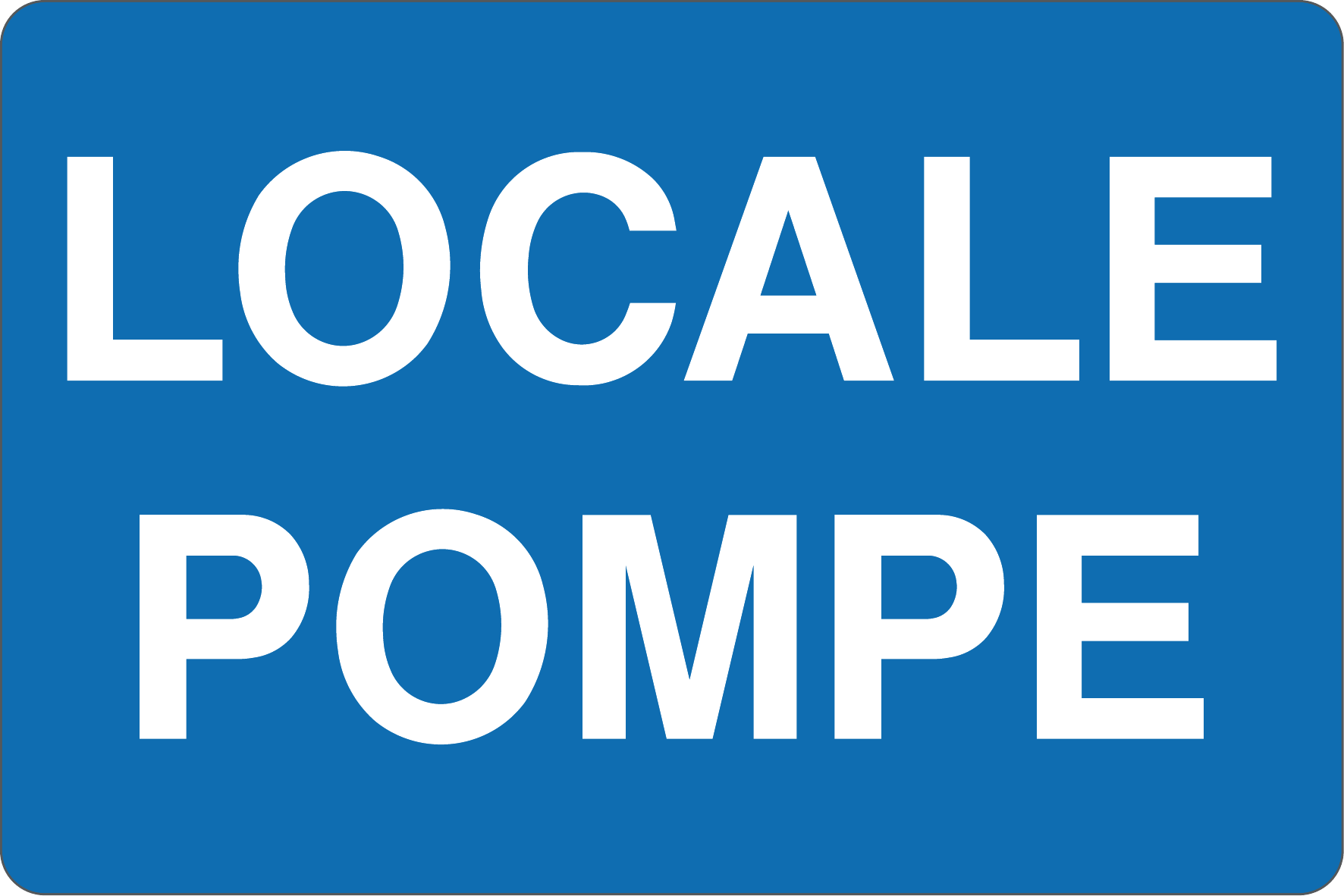 Cartello "Locale pompe"