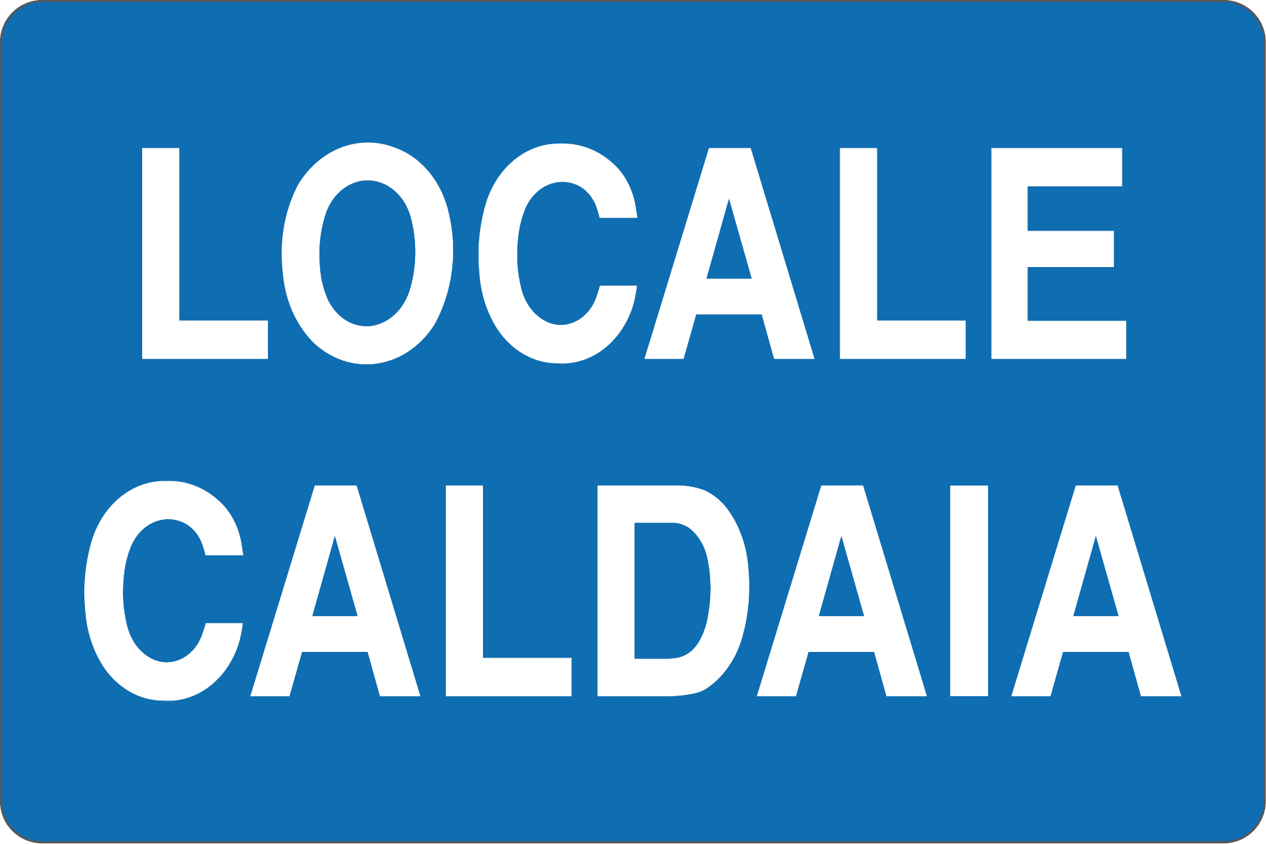 Cartello "Locale caldaia"